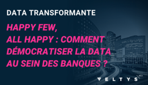 Transformation data secteur bancaire